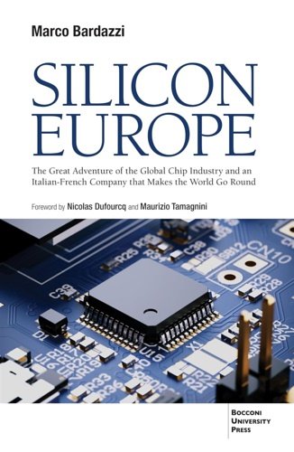 Silicon Europe. The Great Adventure of the Global Chip Industry …