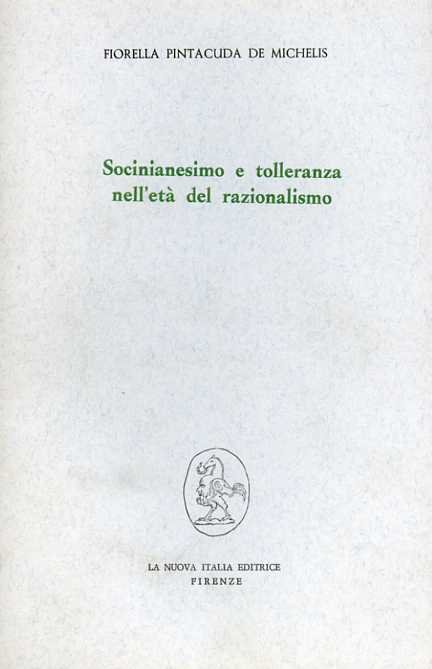 Socinianesimo e tolleranza nell'età del Razionalismo.