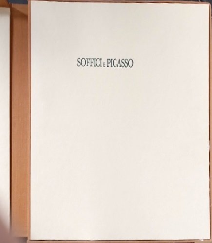 Soffici e Picasso. 5 xilografie e 4 puntesecche di Ardengo …