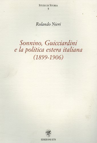 Sonnino, Guicciardini e la politica estera italiana 1899-1906.