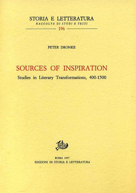 Sources of Inspiration. Studies in Literary transformations, 400-1500.
