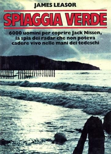 Spiaggia verde. Seimila uomini per coprire Jack Nissen, la spia …