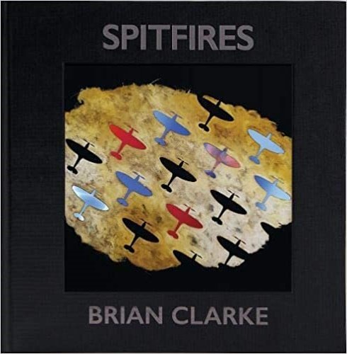 Spitfires. Brian Clarke.