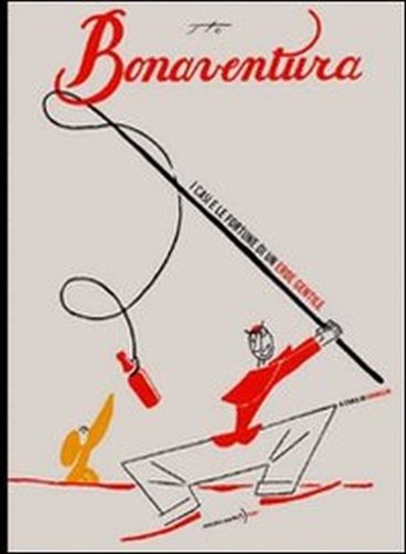 Sto.Bonaventura. I casi e e le fortune di un eroe …