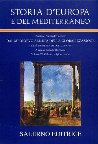 Storia d'Europa e del Mediterraneo. Dal Medioevo all'Età della globalizzazione. …