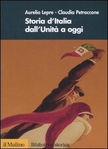 Storia d'Italia dall'Unità a oggi.