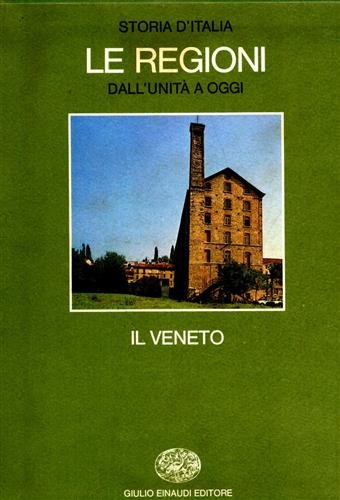 Storia d'Italia. Le Regioni dall'Unità a oggi. Il Veneto.