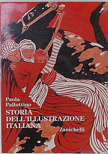 Storia dell'illustrazione italiana. Libri e periodici a figure dal Xv …