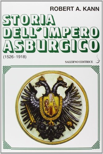 Storia dell'impero asburgico 1526-1918.