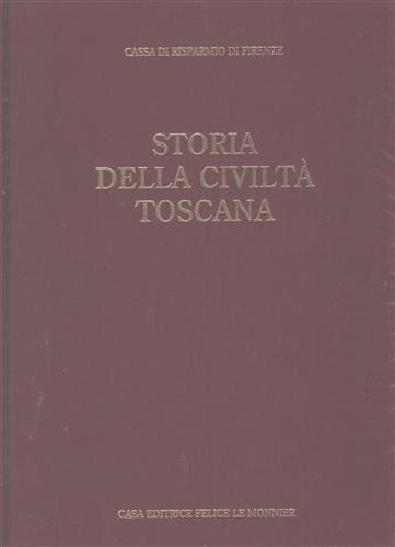 Storia della Civiltà Toscana. Vol.I: Comuni e Signorie.