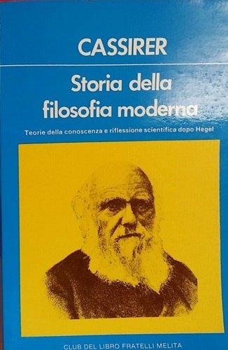 Storia della filosofia moderna. Vol.VI. Teoria della conoscenza e riflessione scientifica dopo Hegel.