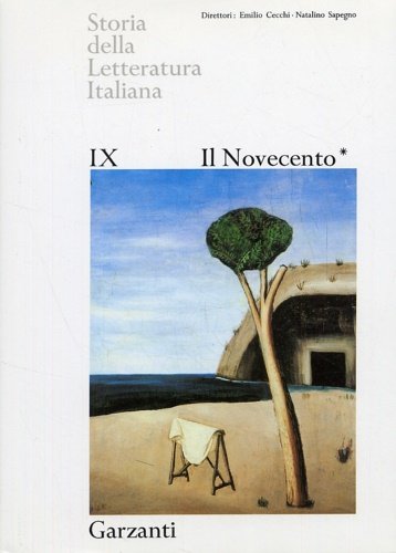 Storia della letteratura italiana. Il Novecento. Parte I di 2.