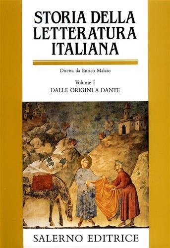 Storia della Letteratura Italiana. Vol.I: Dalle Origini a Dante.