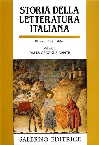 Storia della Letteratura Italiana. Vol.I: Dalle Origini a Dante. Vol.II: …