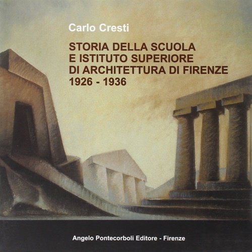 Storia della scuola e Istituto Superiore di Architettura di Firenze …