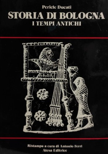 Storia di Bologna. I tempi antichi.