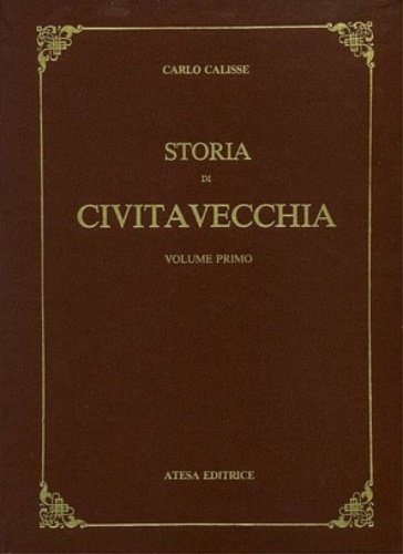 Storia di Civitavecchia. Vol.I-III.