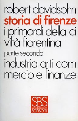 Storia di Firenze,6. Vol.IV: I primordi della civiltà fiorentina. Parte …