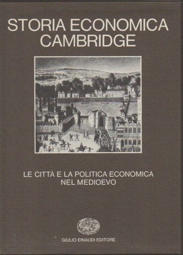 Storia economica Cambridge. Vol.III:Le città e la politica economica nel …