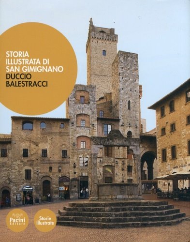 Storia illustrata di San Gimignano.