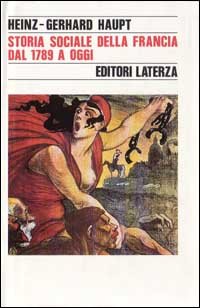 Storia sociale della Francia dal 1789 a oggi.
