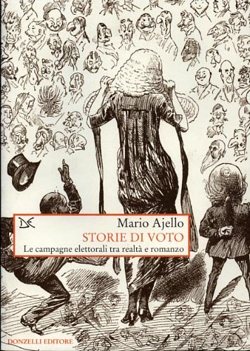 Storie di voto. Le campagne elettorali tra realtà e romanzo.