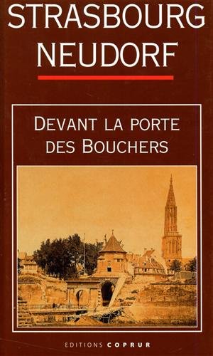 Strasbourg Neudorf. Devant la porte des Bouchers.