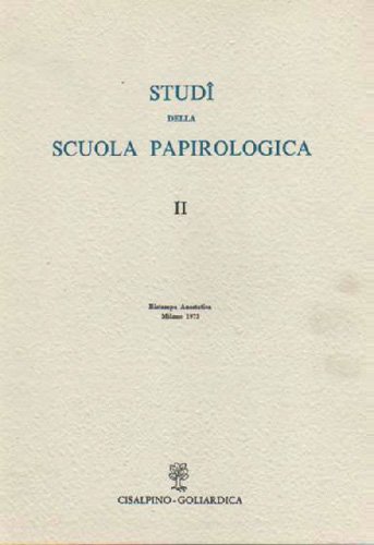 Studi della scuola papirologica. Vol.II.