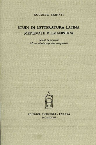 Studi di letteratura latina medievale e umanistica raccolti in occasione …