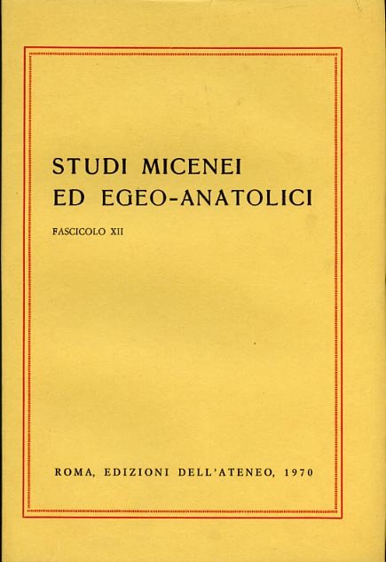 Studi Micenei ed Egeo-anatolici. Fasc.XII. Indice articoli:-G.Maddoli, Contributo allo studio …