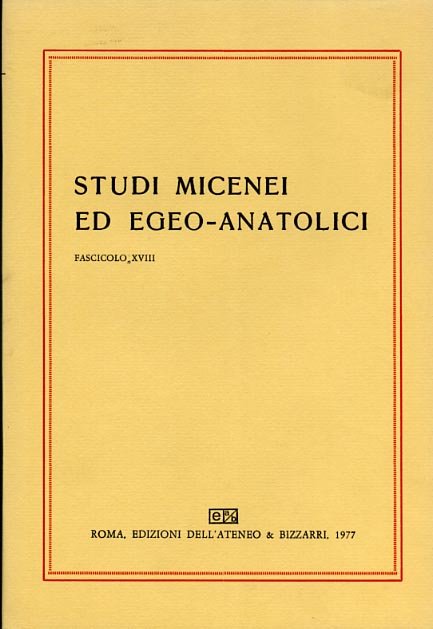 Studi Micenei ed Egeo-anatolici. Fasc.XVIII. Indice articoli: -A.Archi, Il "feudalesimo" …