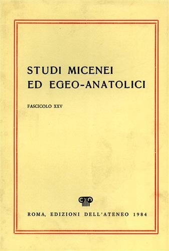 Studi Micenei ed Egeo-anatolici. fasc.XXV. Indice articoli: -Le statuette antropomorfe …