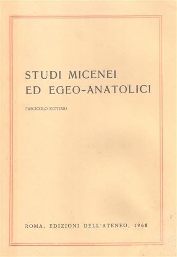 Studi Micenei ed Egeo-Anatolici. Fascicolo VII. Indice articoli: -M.Durante, Considerazioni …