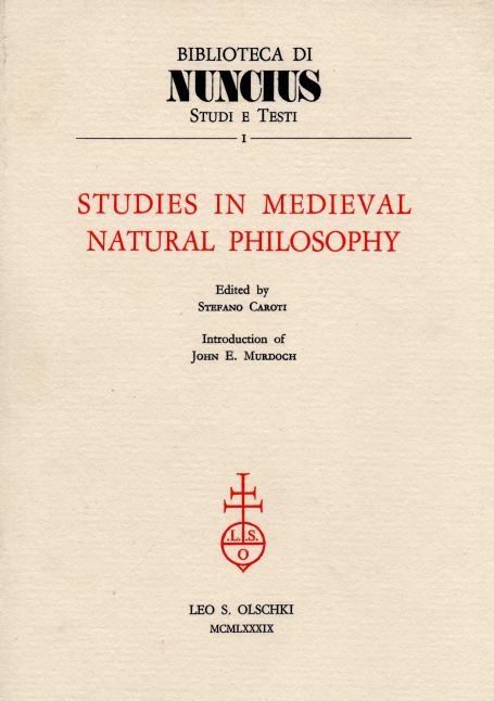 Studies in Medieval Natural Philosophy.