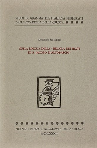 Sulla lingua della "regola dei frati di S.Jacopo d'Altopascio".