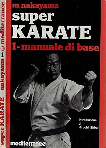 Super Karate. 1 Manuale di base.