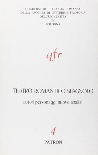 Teatro romantico spagnolo. Autori personaggi nuove analisi.