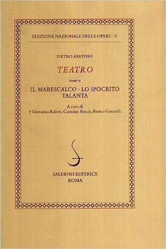 Teatro Tomo II:Il marescalco-Talanta-Lo ipocrito.