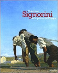 Telemaco Signorini e la pittura in Europa.