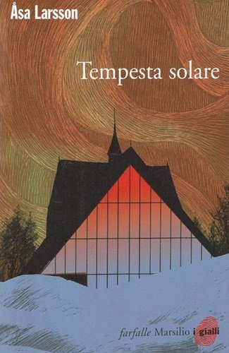 Tempesta solare. I casi di Rebecka Martinsson. Vol. 1.