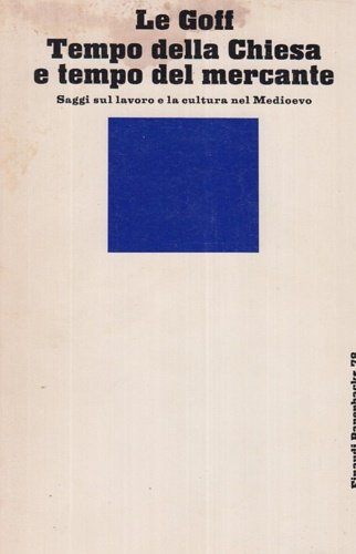 Tempo della Chiesa e tempo del mercante e altri saggi …