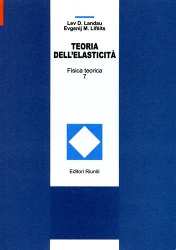Teoria dell'elasticità. Fisica teorica,7.