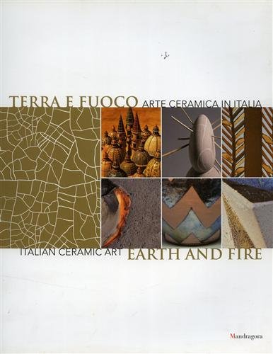 Terra e fuoco Arte ceramica in Italia.