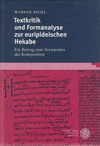 Textkritik und formanalyse zur euripideischen hekabe. Ein Beitrage zum Verstandnis … | Immagine principale