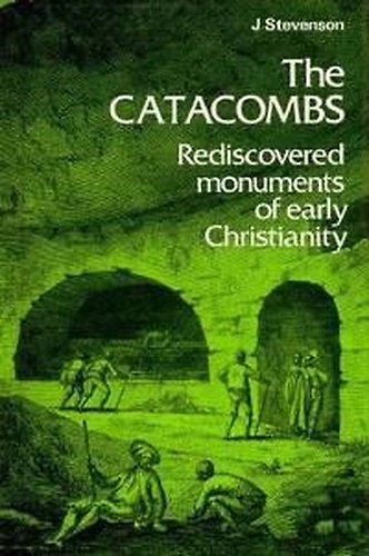 The Catacombs. Rediscovered Monuments of Early Christianity. | Immagine principale