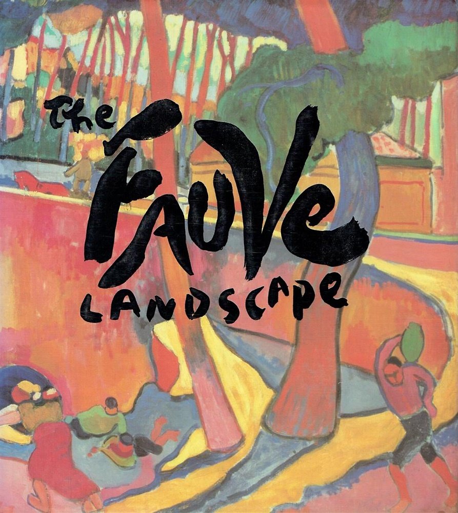 The Fauve Landscape. Contributions by Roger Benjamin, James D. Herbert, …