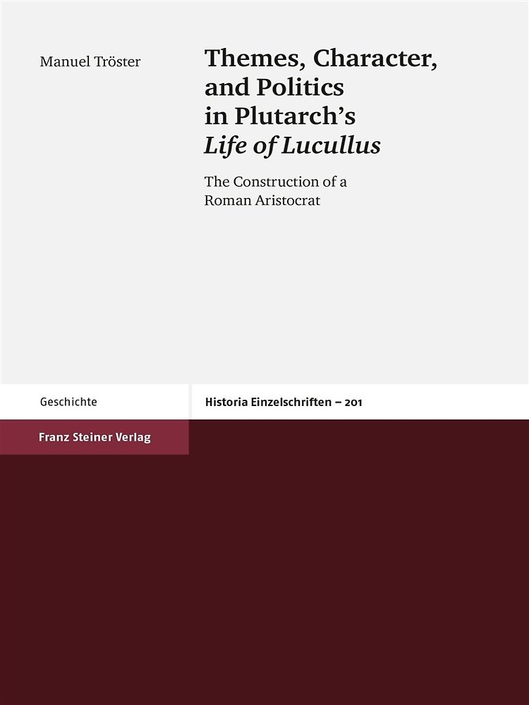 Themes, character, and politics in Plutarch's Life of Lucullus : … | Immagine principale