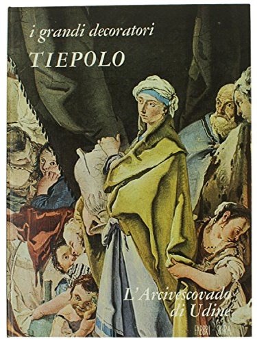 Tiepolo. L'arcivescovado di Udine.