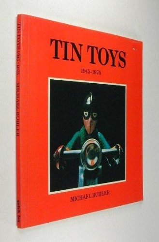 Tin Toys 1945-1975.