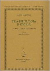 Tra filologia e storia. Otto studi machiavelliani.